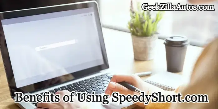 Benefits of Using SpeedyShort.com