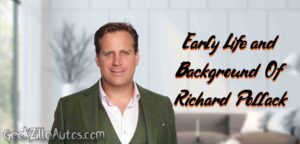 Early Life and Background Of Richard Pollack