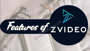 Features of ZVideo