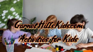 GarnetHillsKids.com Activities for Kids