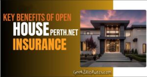 Key Benefits of OpenHousePerth.Net Insurance