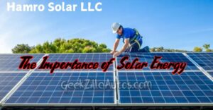 The Importance of Solar Energy