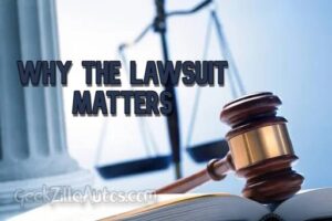 Why the Lawsuit Matters