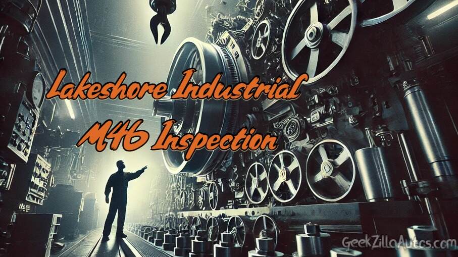 Lakeshore Industrial M46 Inspection