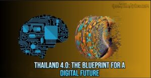 Thailand 4.0 The Blueprint for a Digital Future