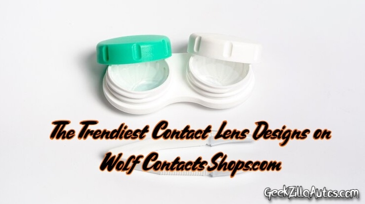 The Trendiest Contact Lens Designs on WolfContactsShops.com