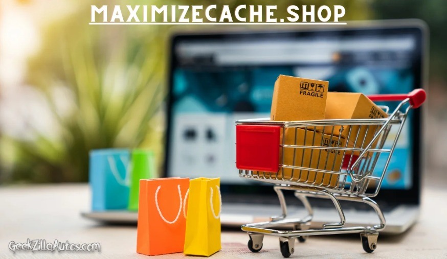 What is MaximizeCache.Shop